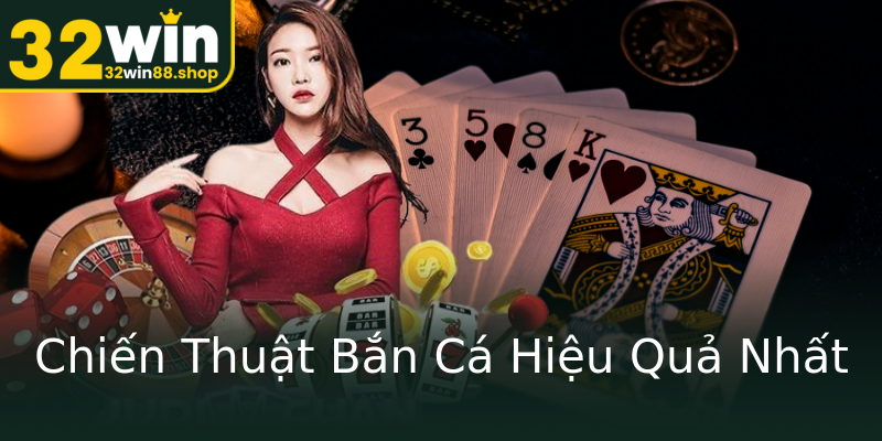 Chiến Thuật Bắn Cá Hiệu Quả Nhất Chiến Thuật Bắn Cá Hiệu Quả Nhất
