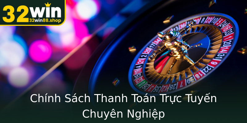 Chính Sách Thanh Toán Trực Tuyến Chuyên Nghiệp Chính Sách Thanh Toán Trực Tuyến Chuyên Nghiệp