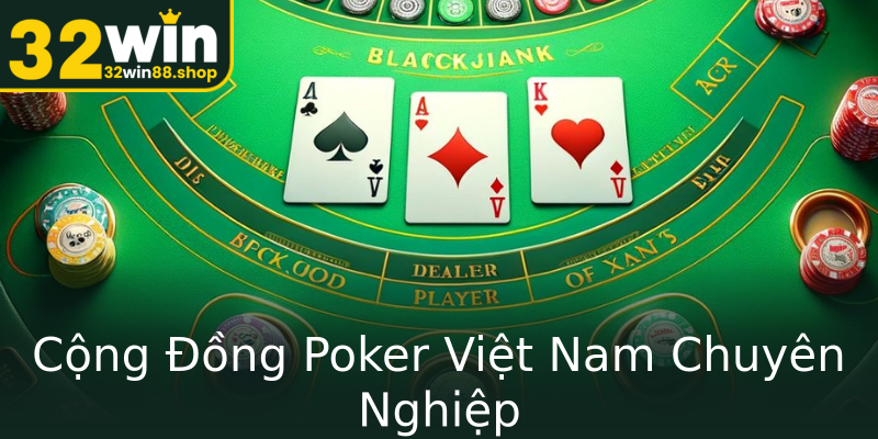 Cộng Đồng Poker Việt Nam Chuyên Nghiệp Cộng Đồng Poker Việt Nam Chuyên Nghiệp