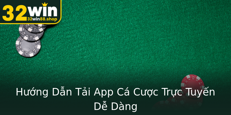 Hướng Dẫn Tải App Cá Cược Trực Tuyến Dễ Dàng Hướng Dẫn Tải App Cá Cược Trực Tuyến Dễ Dàng