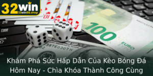 Kham Pha Suc Hap Dan Cua Keo Bong A Hom Nay Chia Khoa Thanh Cong Cung 32Win