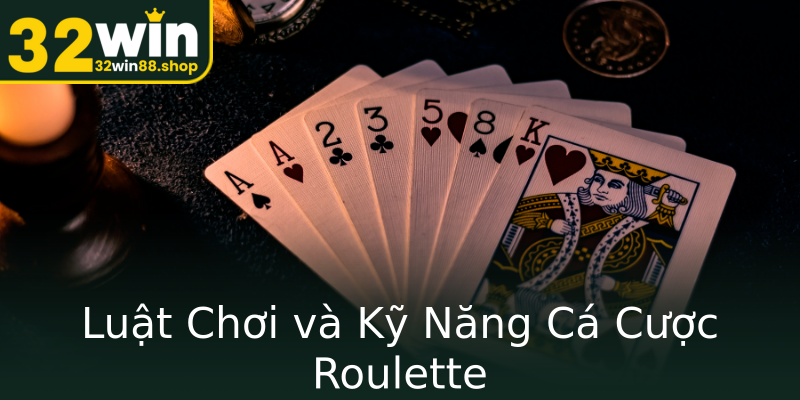 Luật Chơi và Kỹ Năng Cá Cược Roulette Luật Chơi và Kỹ Năng Cá Cược Roulette