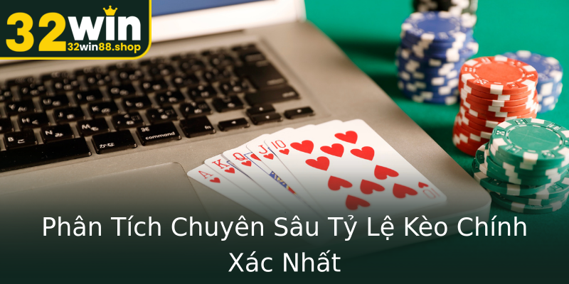 Phân Tích Chuyên Sâu Tỷ Lệ Kèo Chính Xác Nhất Phân Tích Chuyên Sâu Tỷ Lệ Kèo Chính Xác Nhất
